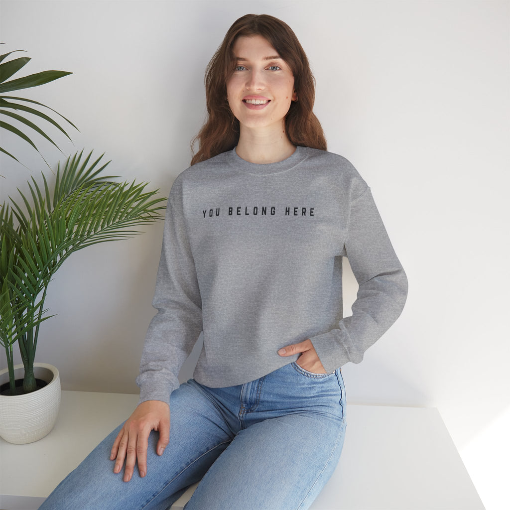 You Belong Here Crewneck Unisex Sweatshirt
