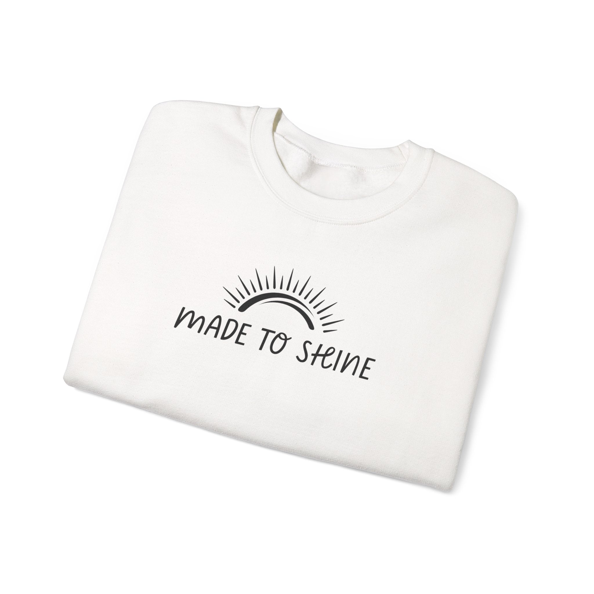 Made To Shine Inspirational Crewneck Sweatshirt
