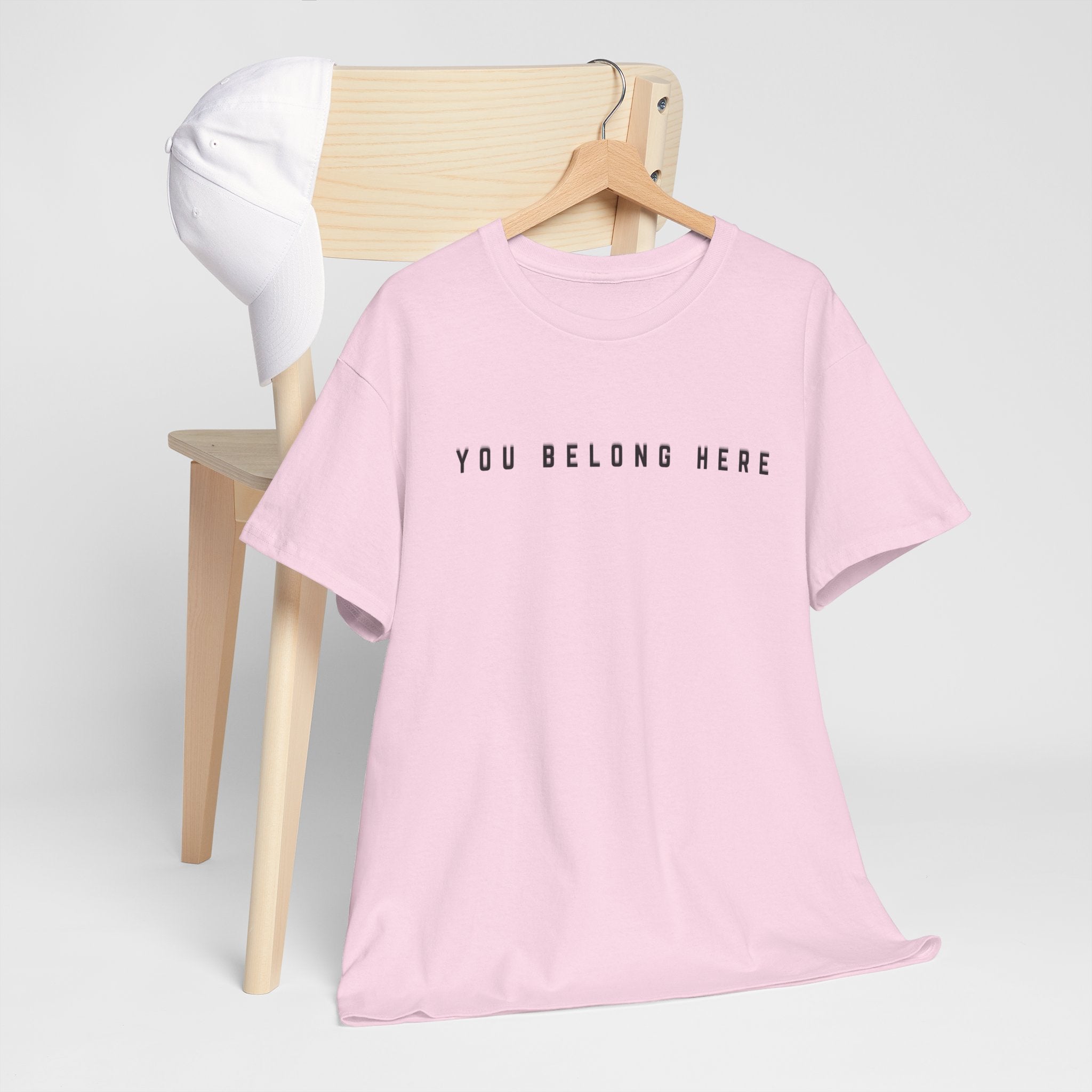 You Belong Here Uplifting Unisex T-Shirt