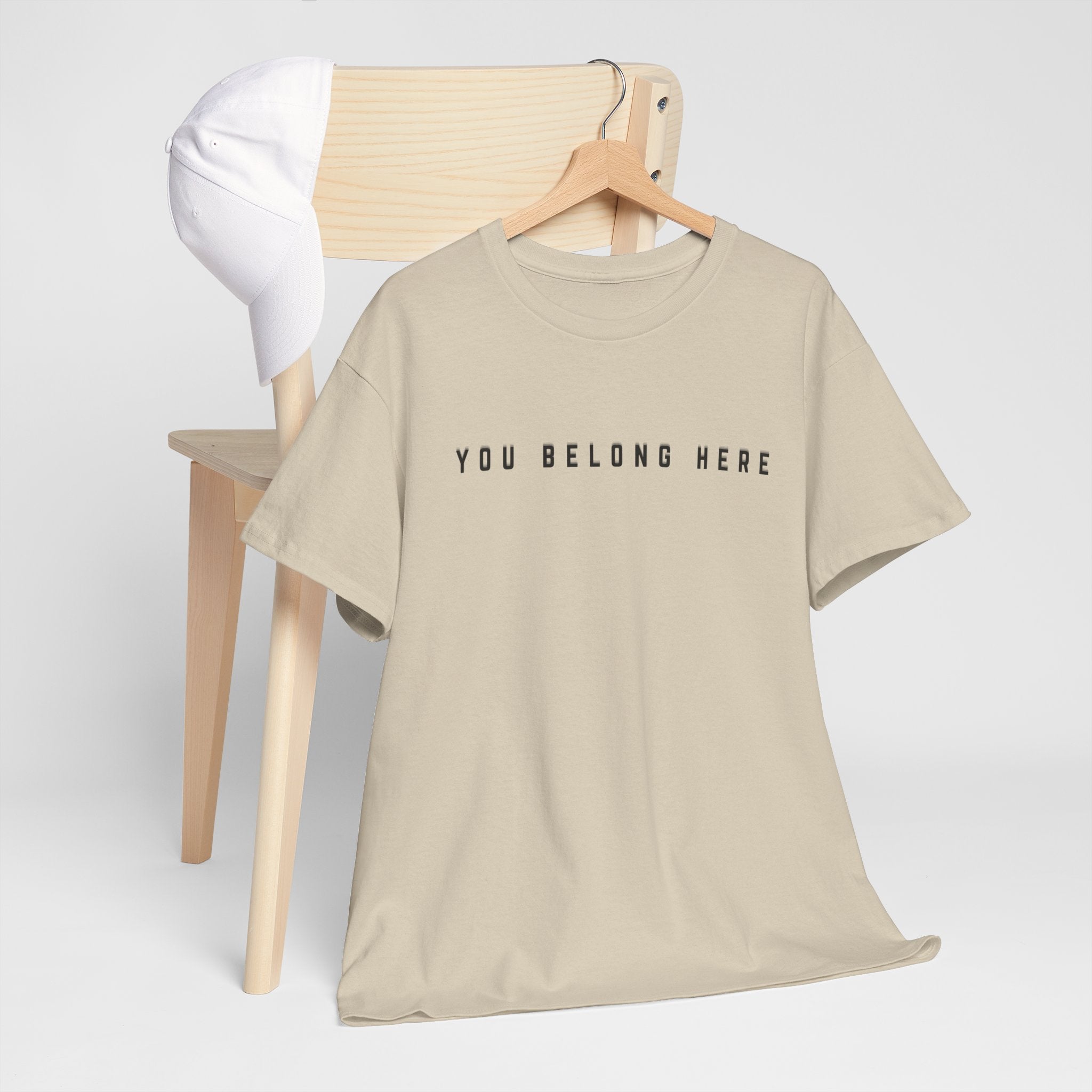 You Belong Here Uplifting Unisex T-Shirt