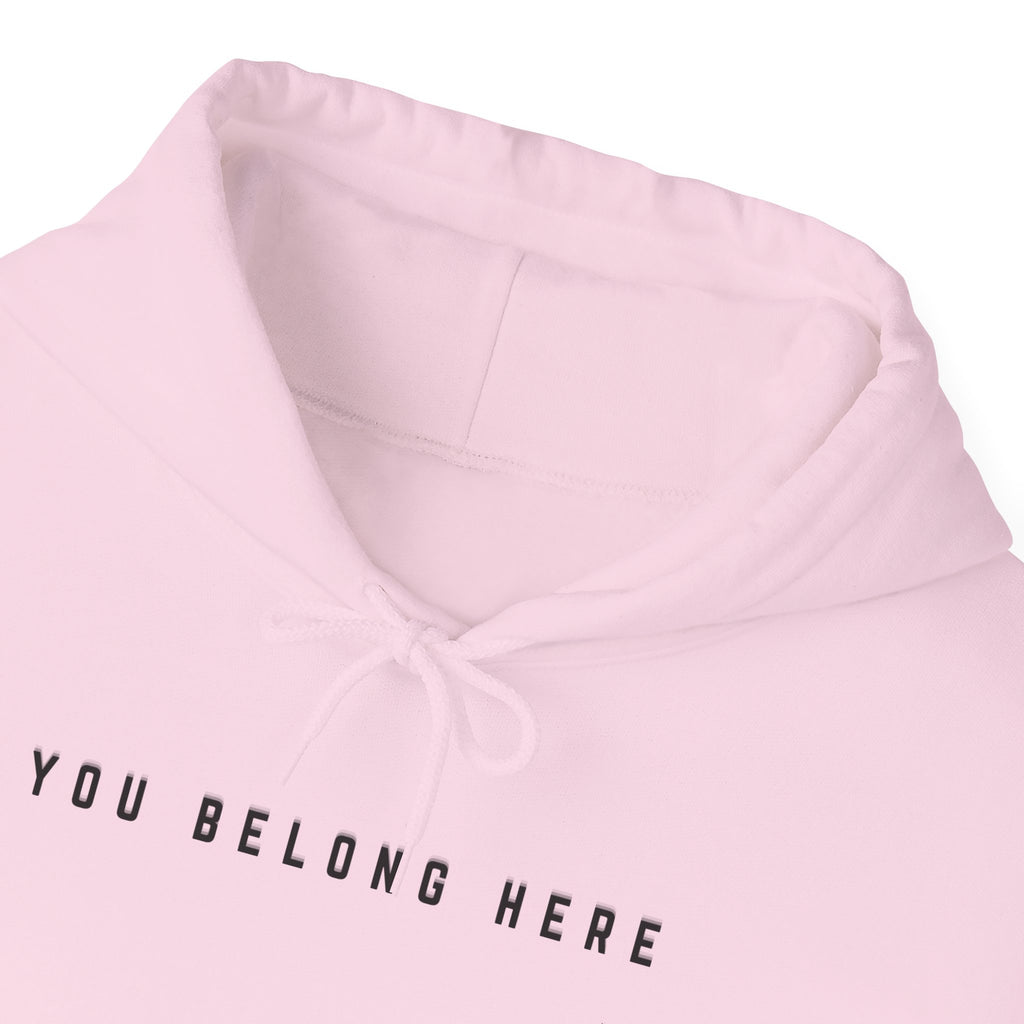 You Belong Here Unisex Hoodie