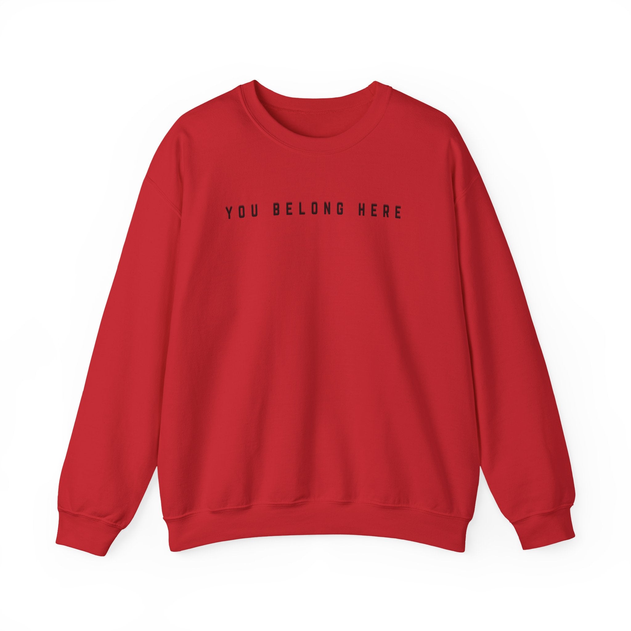 You Belong Here Crewneck Unisex Sweatshirt