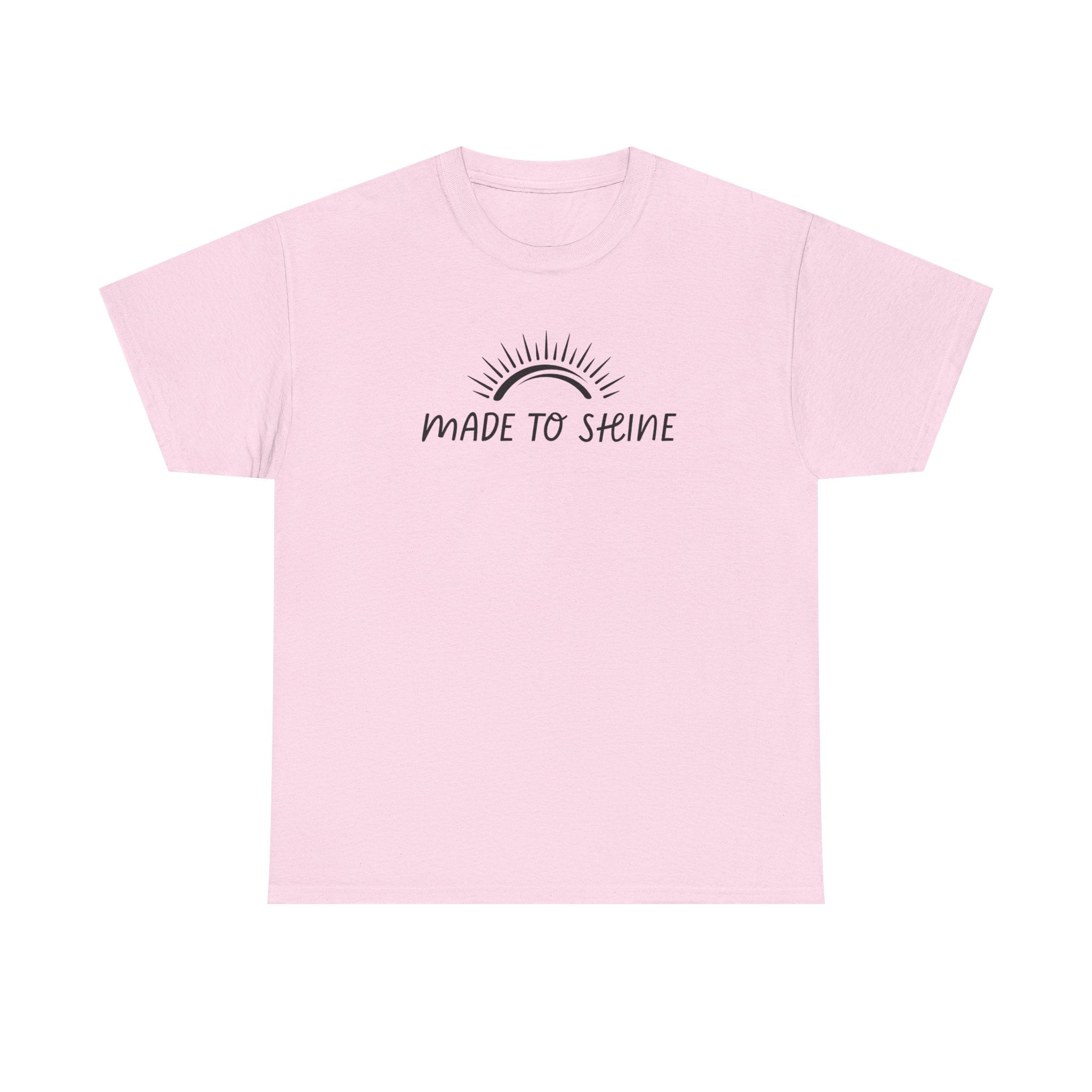 Made To Shine Unisex T-Shirt