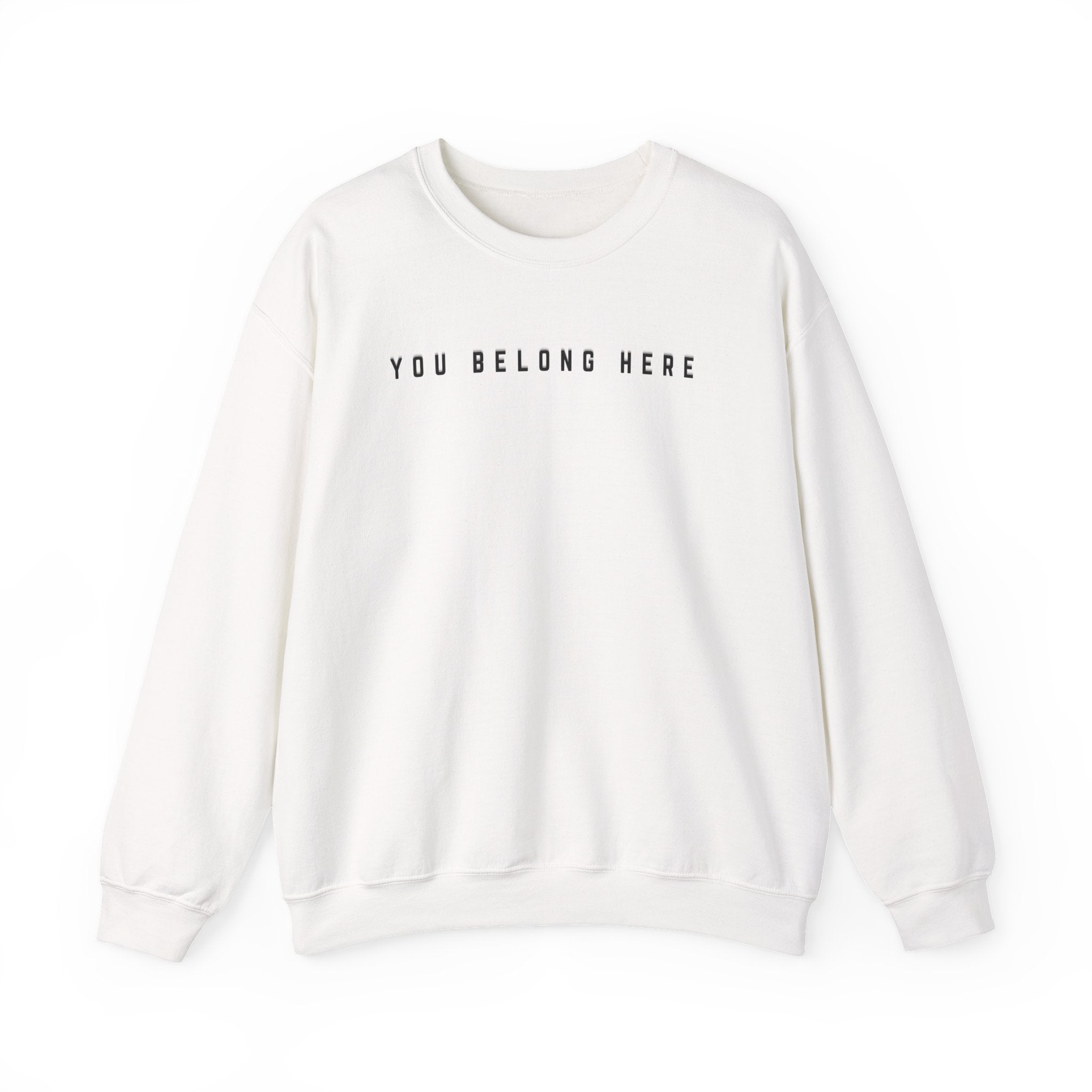 You Belong Here Crewneck Unisex Sweatshirt