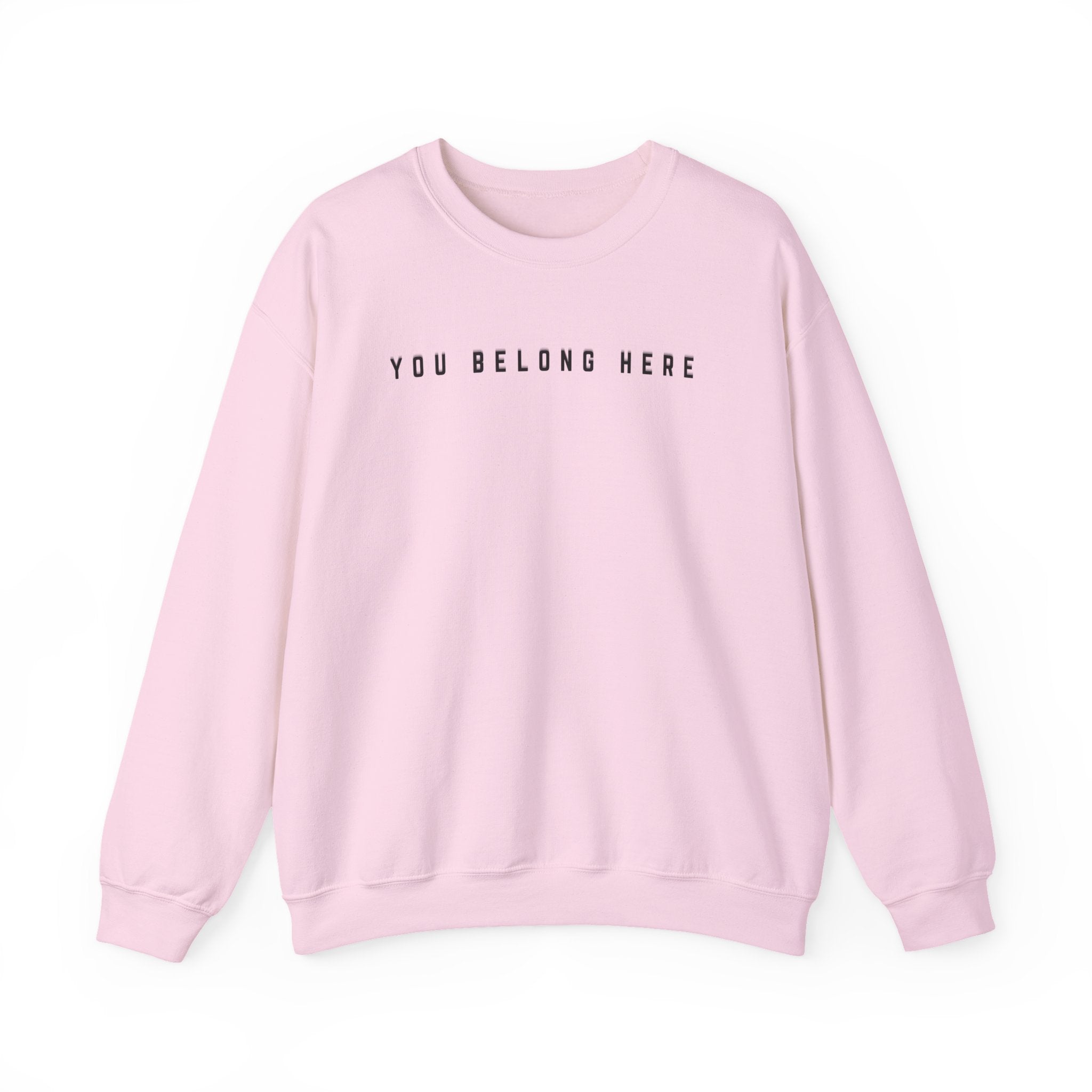 You Belong Here Crewneck Unisex Sweatshirt