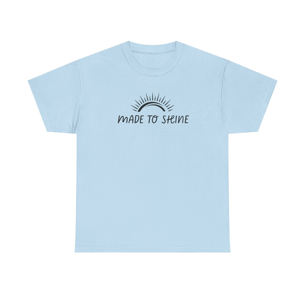 Made To Shine Unisex T-Shirt