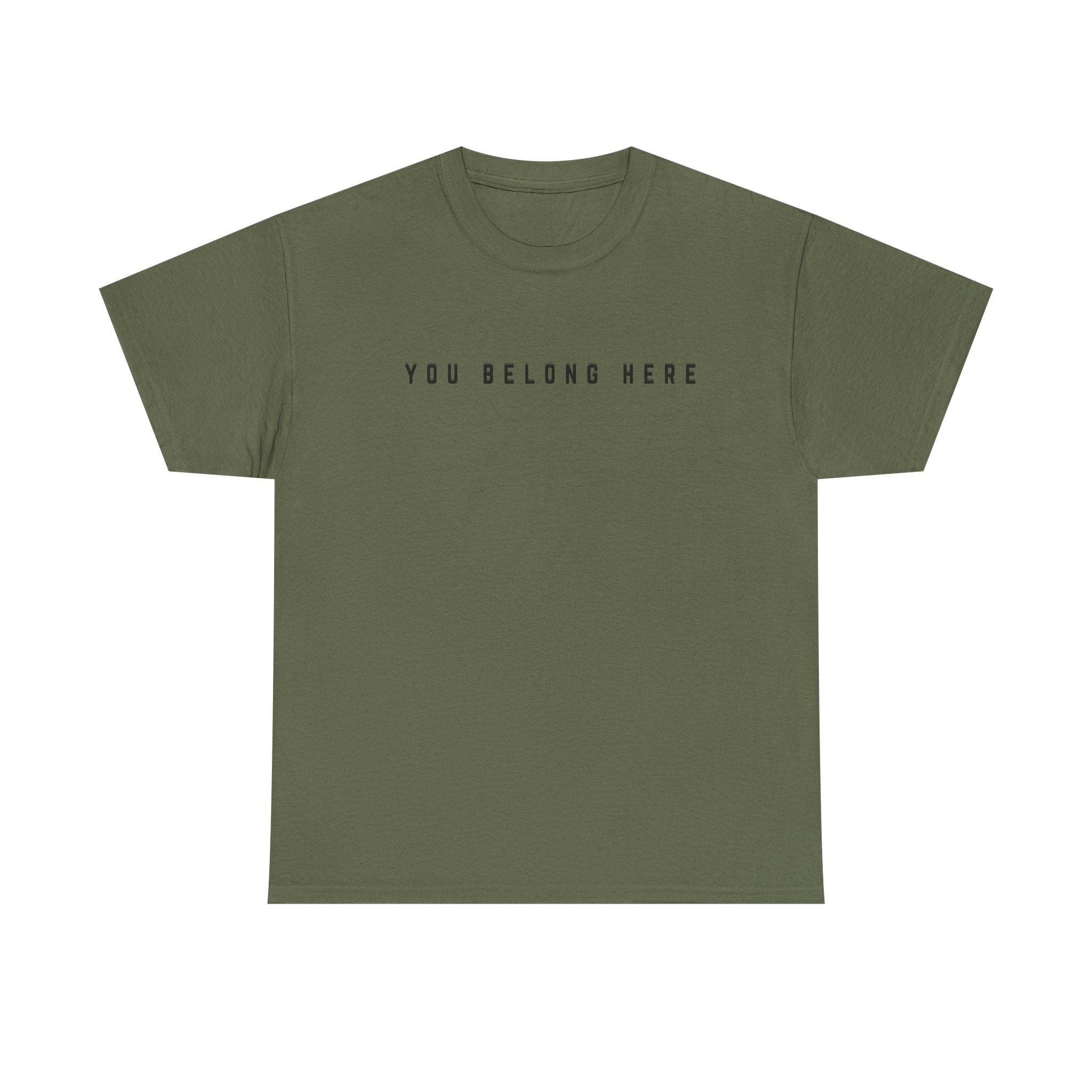 You Belong Here Uplifting Unisex T-Shirt