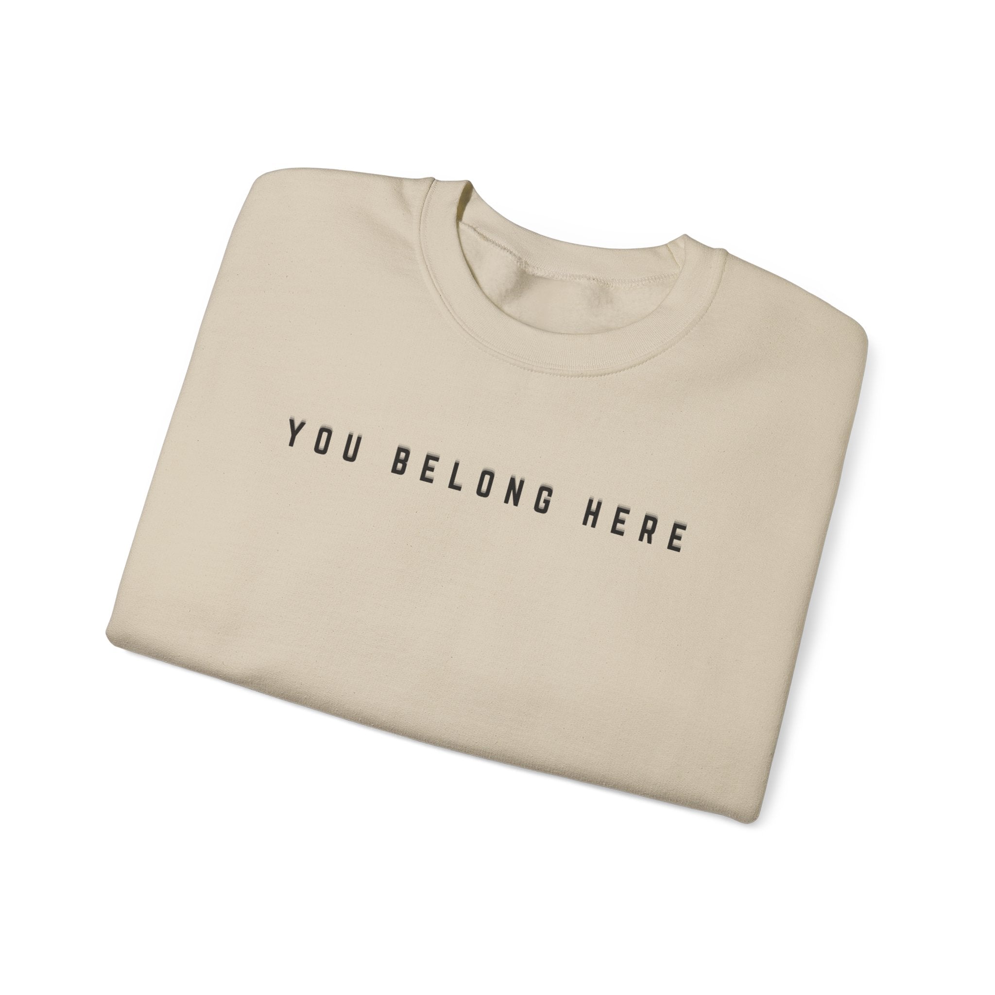 You Belong Here Crewneck Unisex Sweatshirt