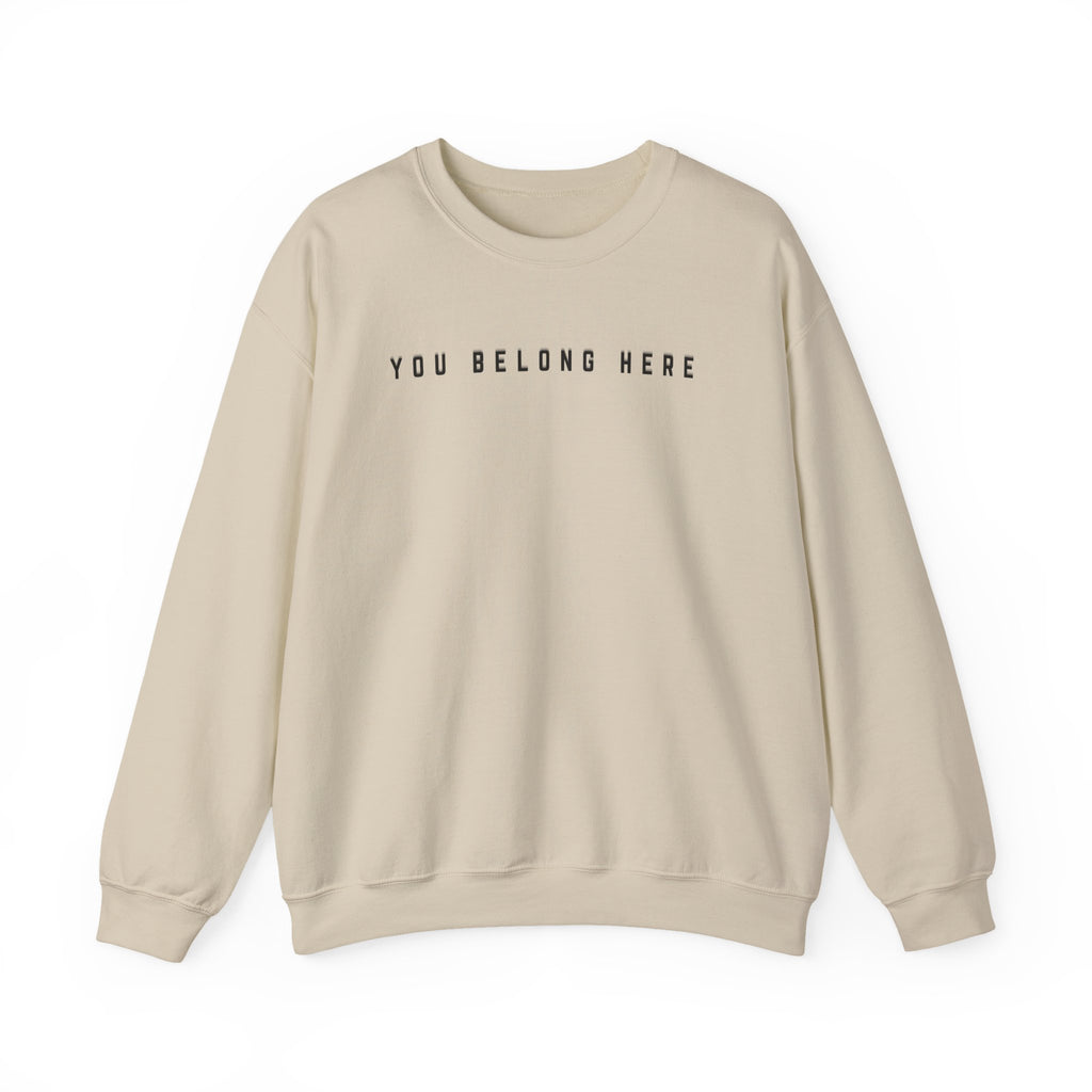 You Belong Here Crewneck Unisex Sweatshirt