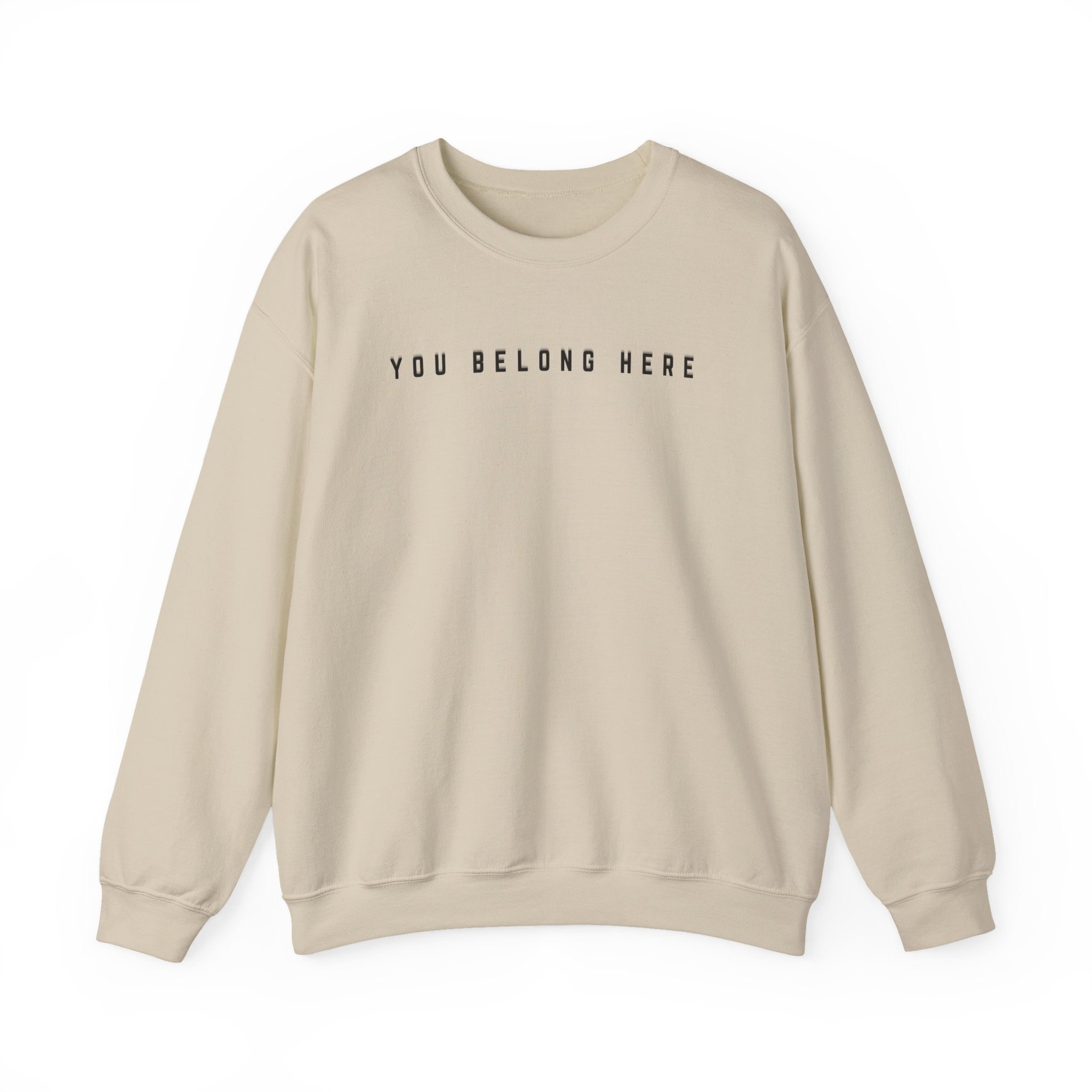 You Belong Here Crewneck Unisex Sweatshirt